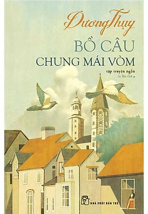 Bồ Câu Chung Mái Vòm (Tái bản năm 2018)