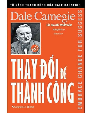 Tủ Sách Thành Công Của Dale Carnegie - Thay Đổi Để Thành Công