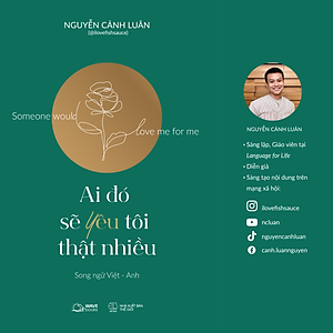 Sách Ai Đó Sẽ Yêu Tôi Thật Nhiều - Someone Would Love Me For Me