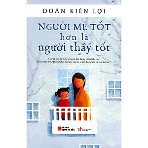 Sách Combo Người mẹ tốt hơn là người thầy tốt (Tập 1, 2)