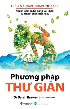 Hiểu Và Ứng Dụng Nhanh - Phương Pháp Thư Giãn