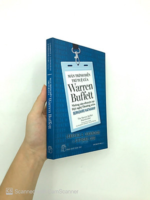 Sách Màn Trình Diễn Trí Tuệ Của Warren Buffett - Những Câu Chuyện Tại Hội Nghị Thường Niên Berkshire Hathaway