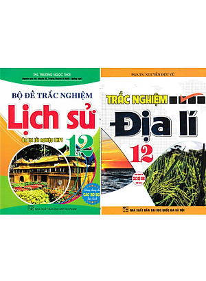 Combo Bộ Đề Trắc Nghiệm Lịch Sử + Địa Lí 12 (Dùng Chung Cho Các Bộ SGK Hiện Hành) - HA