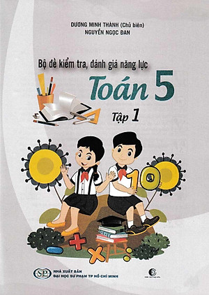 Sách Bộ Đề Kiểm Tra Năng Lực , Đánh Giá Năng Lực Toán Lớp 5 - Tập 1