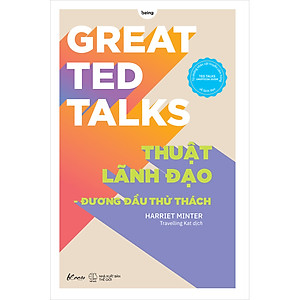 Sách Great TED Talks: Thuật Lãnh Đạo – Đương Đầu Thử Thách