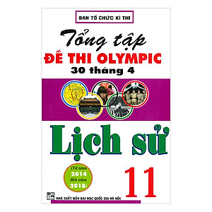 Tổng Tập Đề Thi Olympic 30 Tháng 4 Lịch Sử 11