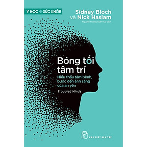 Sách - Bóng Tối Tâm Trí - Hiểu Thấu Tâm Bệnh, Bước Đến Ánh Sáng Của An Yên - NXB Trẻ