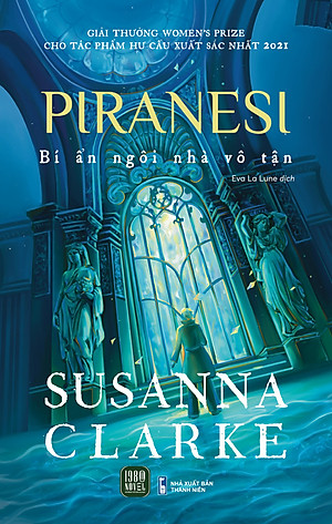 Sách - PIRANESI Bí ẩn ngôi nhà vô tận - Susanna Clarke