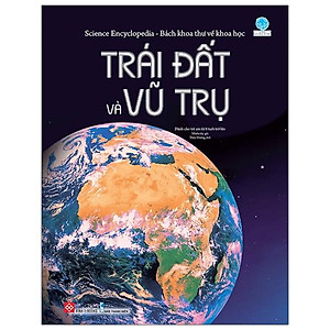 Sách Science Encyclopedia - Bách Khoa Thư Về Khoa Học - Trái Đất Và Vũ Trụ