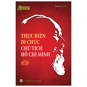 Sách Thực Hiện Di Chúc Chủ Tịch Hồ Chí Minh