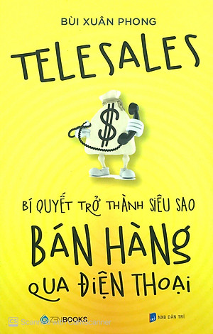 Sách Telesales – Bí Quyết Trở Thành Siêu Sao Bán Hàng Qua Điện Thoại
