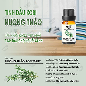 Tinh Dầu Hương Thảo Kobi Rosemary Essential Oil Giúp Tăng Cường Trí Nhớ, Giảm Căng Thẳng Mệt Mỏi Hiệu Quả