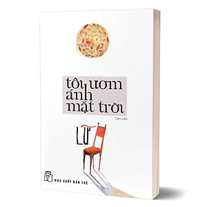 Tôi Ươm Ánh Mặt Trời
