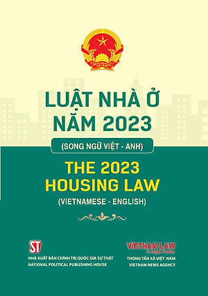 Luật Nhà ở năm 2023 (Song ngữ Việt - Anh) - The 2023 Housing Law (Vietnamese - English)