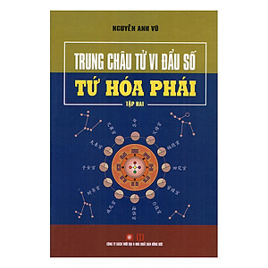 Trung Châu Tử Vi Đẩu Số - Tứ Hóa Phái (Bộ 2 Tập)