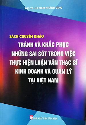 SÁCH CHUYÊN KHẢO TRÁNH VÀ KHẮC PHỤC NHỮNG SAI SÓT TRONG VIỆC THỰC HIỆN LUẬN VĂN THẠC SĨ ...