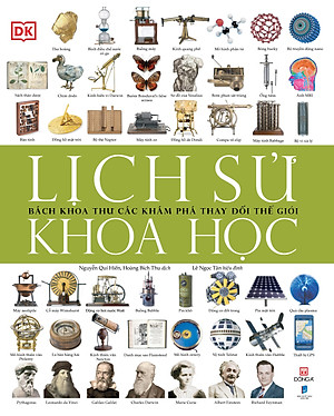 Lịch Sử Khoa Học - Bách Khoa Thư Các Khám Phá Thay Đổi Thế Giới