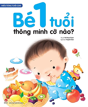 Hiểu Từng Tuổi Con: Bé 1 Tuổi Thông Minh Cỡ Nào?