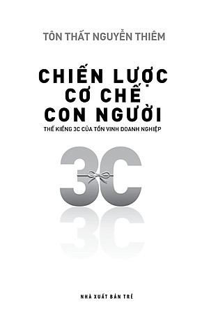 Chiến Lược - Cơ Chế - Con Người: Thế Kiềng 3C Của Tồn Vinh Doanh Nghiệp