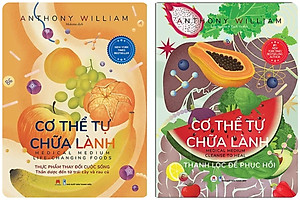 Combo 2Q: Cơ Thể Tự Chữa Lành: Thực Phẩm Thay Đổi Cuộc Sống + Cơ Thể Tự Chữa Lành - Thanh Lọc Để Phục Hồi