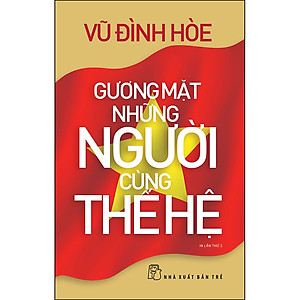 Gương Mặt Những Người Cùng Thế Hệ (Tái Bản 2020)