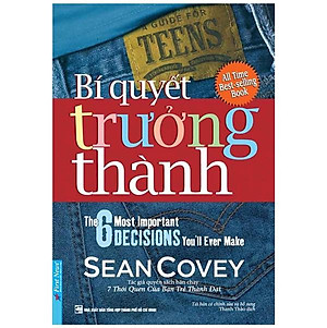 Bí Quyết Trưởng Thành - 7 Thói Quen Của Bạn Trẻ Thành Đạt (Tái Bản 2021)