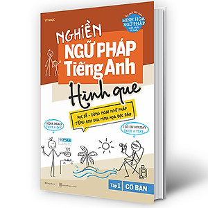 Sách Nghiền Ngữ Pháp Tiếng Anh Hình Que - Tập 1: Cơ Bản