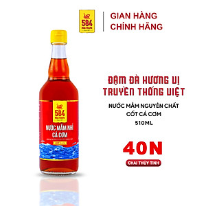 Nước mắm Nhỉ Cá cơm 584 Nha Trang - 40 độ đạm - Chai thủy tinh 510ml