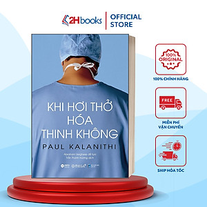 Sách- Khi Hơi Thở Hóa Thinh Không- Paul Kalanithi (Tái Bản 2022)(109)- 2HBooks