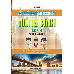 Sách Bồi Dưỡng Học Sinh Giỏi Tiếng Anh Lớp 4 Theo Chuyên Đề