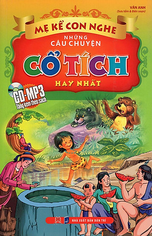 Sách Mẹ Kể Con Nghe - Những Câu Chuyện Cổ Tích Hay Nhất (Kèm CD)