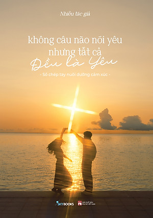 Không Câu Nào Nói Yêu Nhưng Tất Cả Đều Là Yêu
