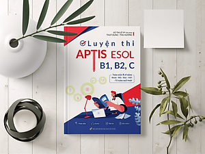 Luyện thi APTIS ESOL B1, B2, C 4 kỹ năng - Chứng chỉ APTIS hay bằng APTIS - ThS. Lê Vy - Vivian