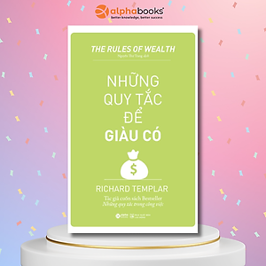 NHỮNG QUY TẮC ĐỂ GIÀU CÓ - Richard Templar - Nguyễn Thư Trang dịch - Tái bản - (bìa mềm)