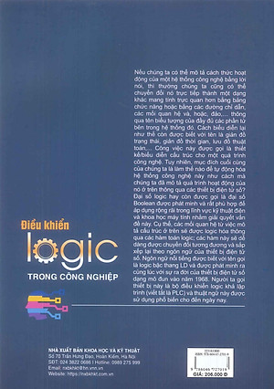 Điều Khiển Logic Trong Công Nghiệp (Giáo trình dành cho sinh viên, cử nhân, kỹ sư các ngành: Kỹ thuật điều khiển và Tự động hóa, Kỹ sư điện; Kỹ thuật điện - Điện tử trong các trường đại học kỹ thuật) - TS. Nguyễn Kim Anh (Chủ biên)