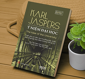 Ý Niệm Đại Học (The Idea of the University) - Karl Jaspers - IRED Books