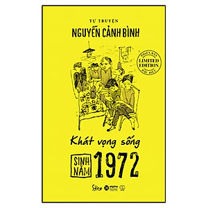 Sinh Năm 1972 - Khát Vọng Sống (Tự Truyện)