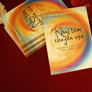 Sách Khai Tâm Chuyển Vận - Vận Mệnh Đổi Thay Từ Tâm Thức Đúng