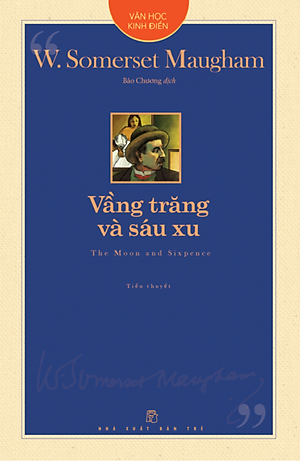 Văn Học Kinh Điển - Vầng Trăng Và Sáu Xu - The Moon And Sixpence (TRE)
