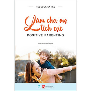Sách Làm Cha Mẹ Tích Cực