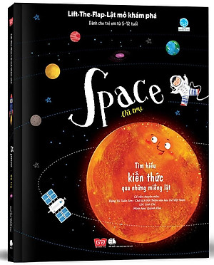 Sách Tương Tác - Lift-The-Flap-Lật mở khám phá - Space - Vũ trụ (Dành Cho Trẻ Em Từ 5-12 Tuổi)
