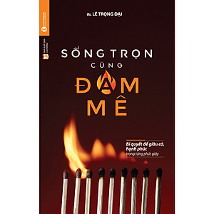Sách Sống Trọn Cùng Đam Mê
