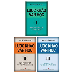 Bộ 3 Tập Lược Khảo Văn Học (Tập 1, 2 Và 3)