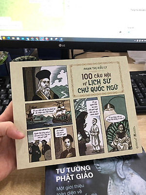 100 CÂU HỎI VỀ LỊCH SỬ CHỮ QUỐC NGỮ - Phạm Thị Kiều Ly - Omega