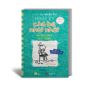 Diary Of A Wimpy Kid - Nhật Ký Chú Bé Nhút Nhát - Tập 18: Out Trình - No Brainer (Song Ngữ Việt-Anh)