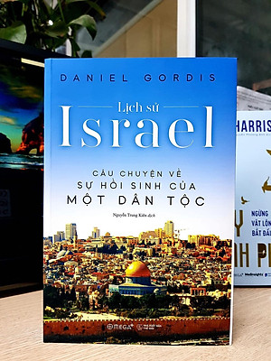 Lịch Sử Israel - Câu Chuyện Về Sự Hồi Sinh Của Một Dân Tộc