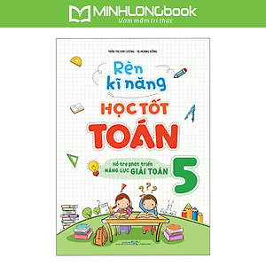 Sách: Combo Bài Tập Trắc Nghiệm Và Tự Kiểm Tra Toán Lớp 5 + Rèn Kĩ Năng Học Tốt Toán Lớp 5 