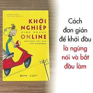 Khởi Nghiệp Kinh Doanh Online - Bán Hàng Hiệu Quả Trên Face.book