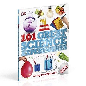Sách DK 101 Great Science Experiments : A Step-By-Step Guide (Updated Edition)
