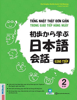 Sách Tiếng Nhật Thật Đơn Giản Trong Giao Tiếp Hàng Ngày - Sơ Cấp 2